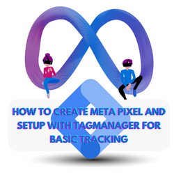 how-to-create-meta-pixel-and-setup-with-tagmanager-for-ecommerce